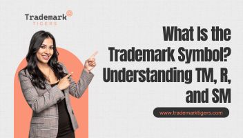 What Is the Trademark Symbol Understanding TM, R, and SM