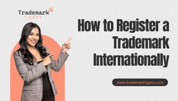 How to Register a Trademark Internationally